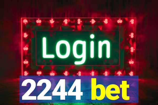 2244 bet